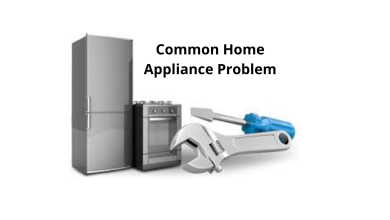 Common Home Appliance Problem