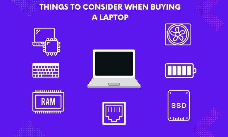 Things to consider when buying a laptop