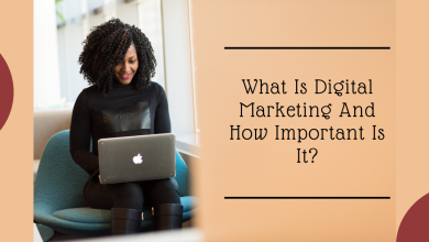 What Is Digital Marketing And How Important Is It?