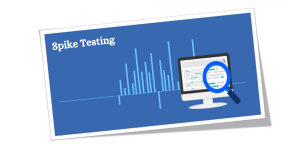 Spike testing