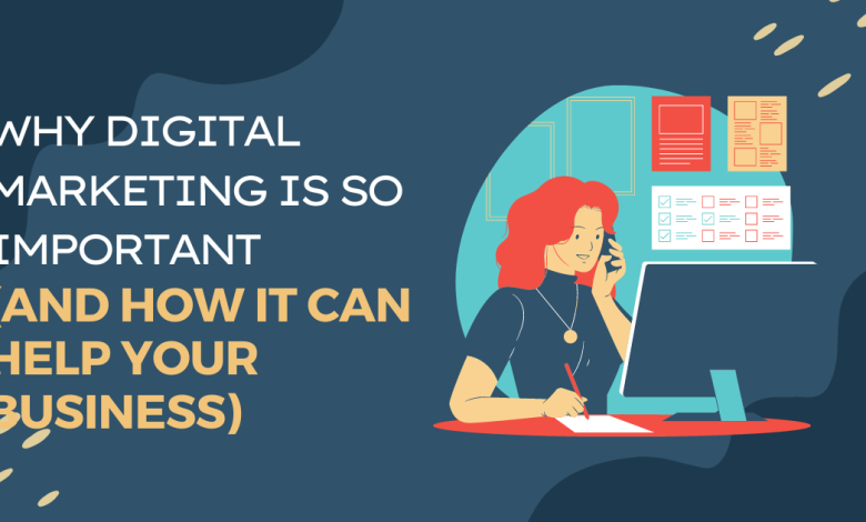 why digital marketing is so important
